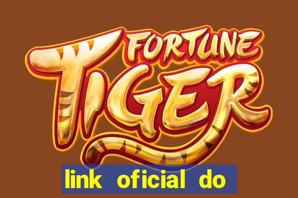 link oficial do jogo do tigre